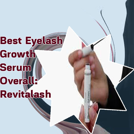 Best eye lash serums